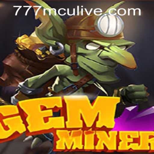 Discover the Thrills of GemMiner and Its Exciting New Feature: 777mcu PH Login