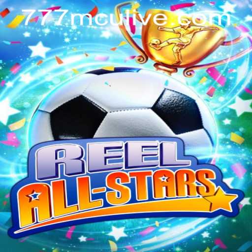 ReelAllStars Game and the Fascinating World of 777mcu PH Login